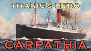 Titanic's hero carpathia